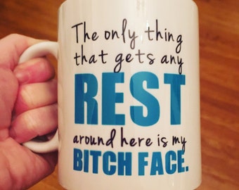 Resting Bitch Face Mug