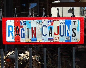 RAGIN CAJUNS - ULL - University of Lousiana at Lafayette custom license plate sign/ tailgate / alma mater/ graduation gift