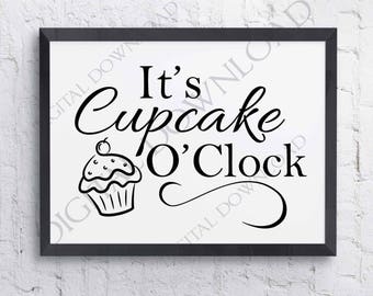 It's cupcake o'clock SVG Design Vector Digital Download - Typography Art Print, Clipart Quote Sign, Sayings Printable, svg pdf ai jpg file