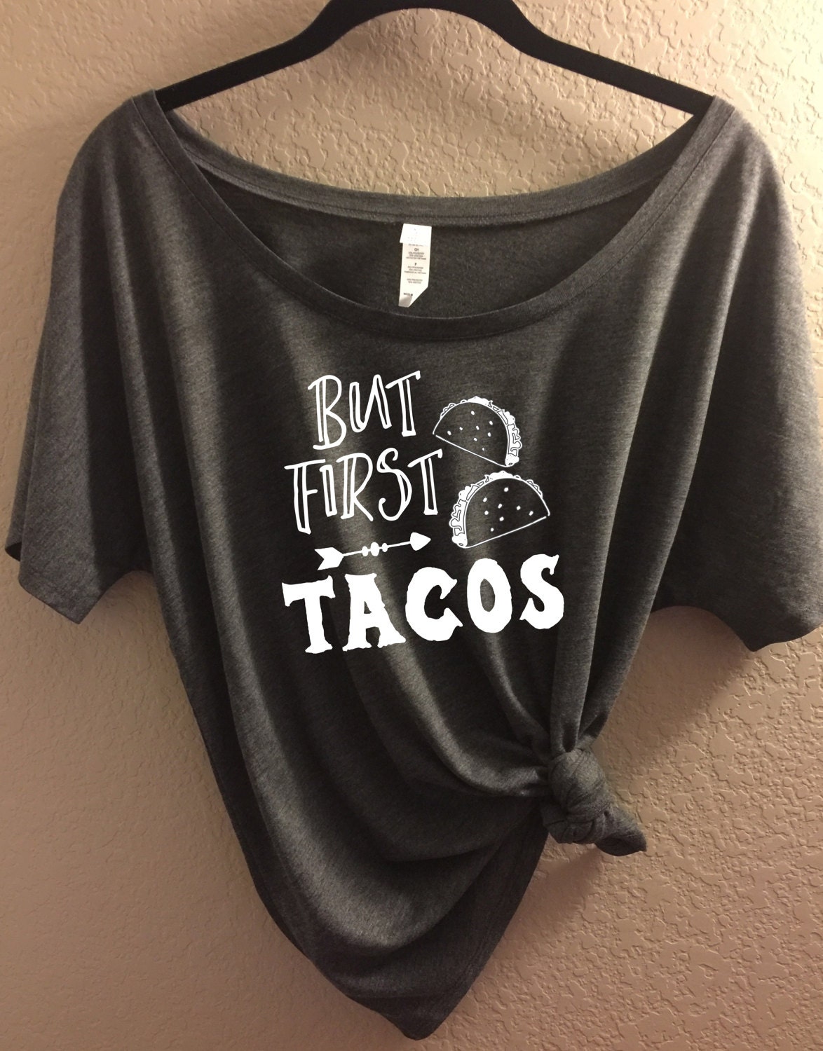 but first tacos shirt