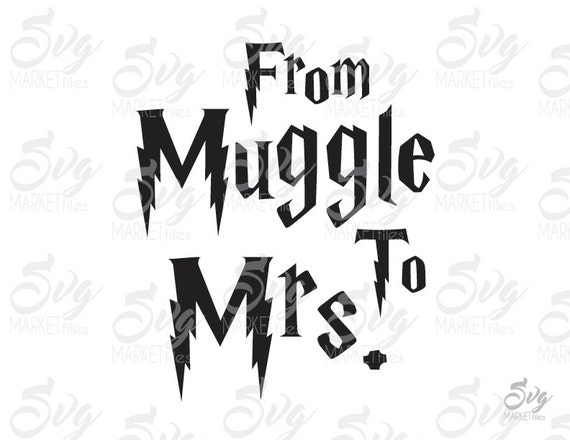 Download From Muggle to Mrs. Harry Potter Cuttable Design File