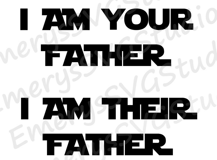 Download SVG DXF File I Am Their Father Star Wars Darth Words