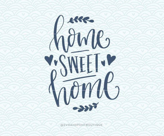 Download SVG Cuttable Vector Home Sweet Home SVG Vector file.