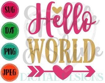 Hello World SVG, DXF, JPEG, Baby Girl Cut File, Girl Svg file, 1st Baby svg, Silhouette svg, cricut svg, Baby Girl svg, Newborn Baby svg