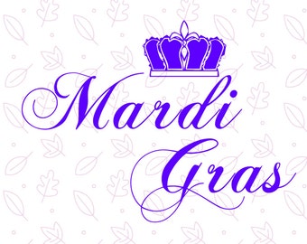 Mardi Gras SVG - Mardi Gras cut files: SVG, DXF, png, Cutting Files, Silhouette, Cricut, Clipart, Vinyl Louisiana Svg, Fat Tuesday Svg
