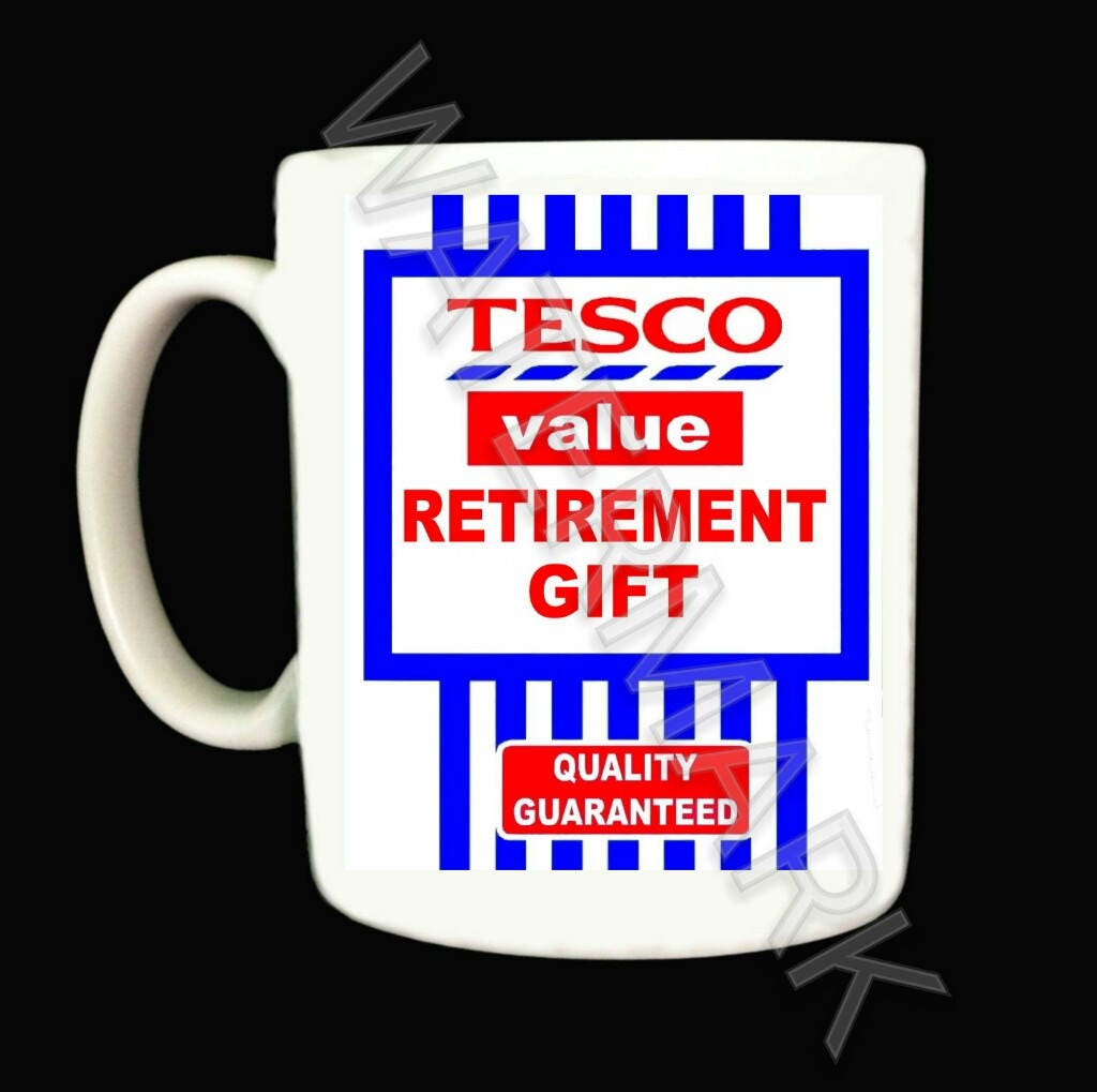 Tesco Value Retirement Mug . Mugs . Funny . Novelty