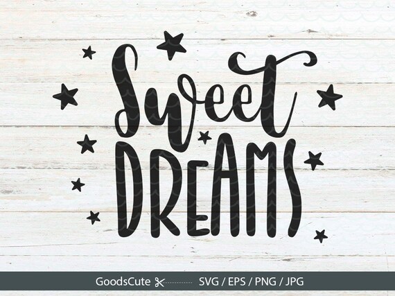 Download Sweet Dreams SVG Cutting Files Baby SVG Sayings Vector for