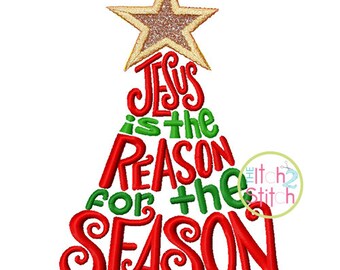 Jesus Is the Reason for the Season Embroidery design (with applique star) in 4x4, 5.5 inch, 5x7 & 6x10 INSTANT DOWNLOAD now available