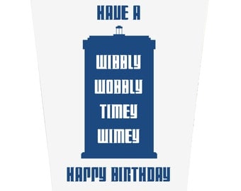 Have A Wibbly Wobbly Timey Wimey Happy Birthday Birthday Card Birthday Card