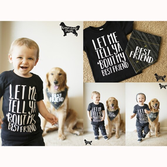 Download Let Me Tell Ya 'Bout My Best Friend Matching T-shirt & Dog