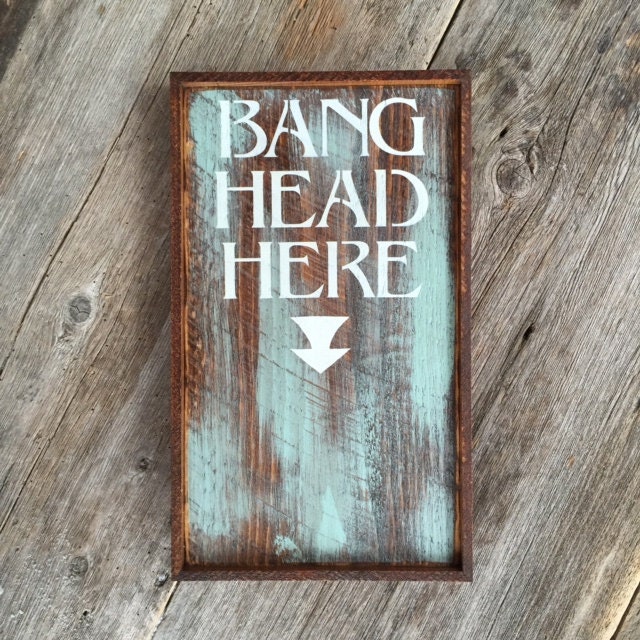 Funny Wood Sign Humorous Sign Office Decor Rustic Wall Art