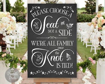 Choose A Seat Not A Side Printable Wedding Sign, Chalkboard Style, No Seating Plan, Choose Size (#NSP6C)