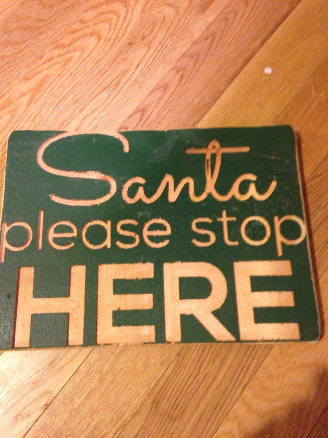 Santa Please Stop Here Green Carved Wooden Rustic Sign