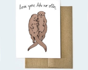 Cute Valentines Day Card, Love You Like No Otter Card, Funny Valentines Day Card, Valentine's Day Card with Otter, Love Otter Card