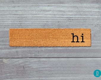Hi Skinny Doormat, Hi Door Mat, Hi Welcome Mat, Hi Doormat, Hi Slim Doormat, Hi Slim Mat, Hi Mat, Hi Thin Doormat, Hi, Housewarming Gift