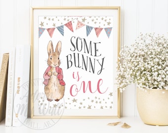 Some Bunny Is One, Peter Rabbit Birthday Signs, Peter Rabbit Party, Turning One, First Birthday, 1st Birthday Poster, Print, Printable Decor
