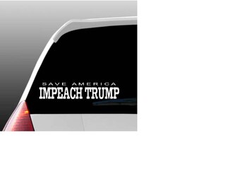 Save America - Impeach Trump Car Window Decal