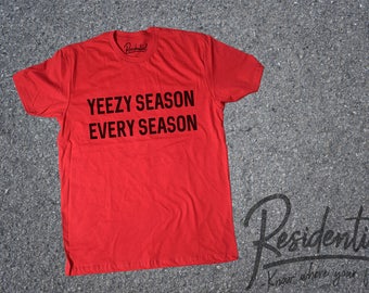 Yeezy Shirt, kanye west, Yeezy Season Every Season Shirt, Yeezy Shirt, Yeezy, Yeezy Boost 350, Yeezus shirt, Kanye West Shirt