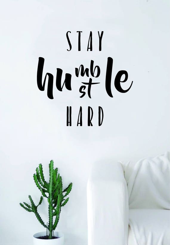 Stay Humble Hustle Hard Quote Wall Decal Sticker Art Vinyl