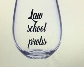 Law school wine glass. Law school gift. Law school probs. Lawyer gift. Future lawyer gift. Gift for law student. Law student gift. Lawyer