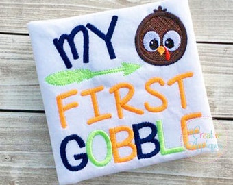 My First Gobble Thanksgiving Turkey Digital Machine Embroidery Applique Design 4 Size 1st thanksgiving applique, first thanksgiving applique