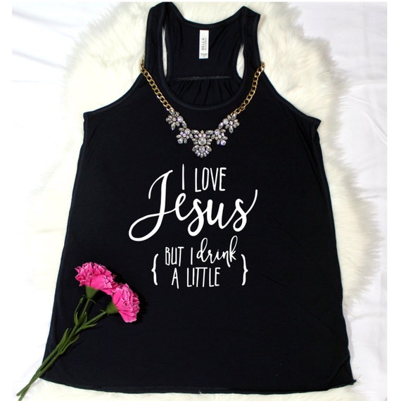 i love jesus but i drink a little shirt