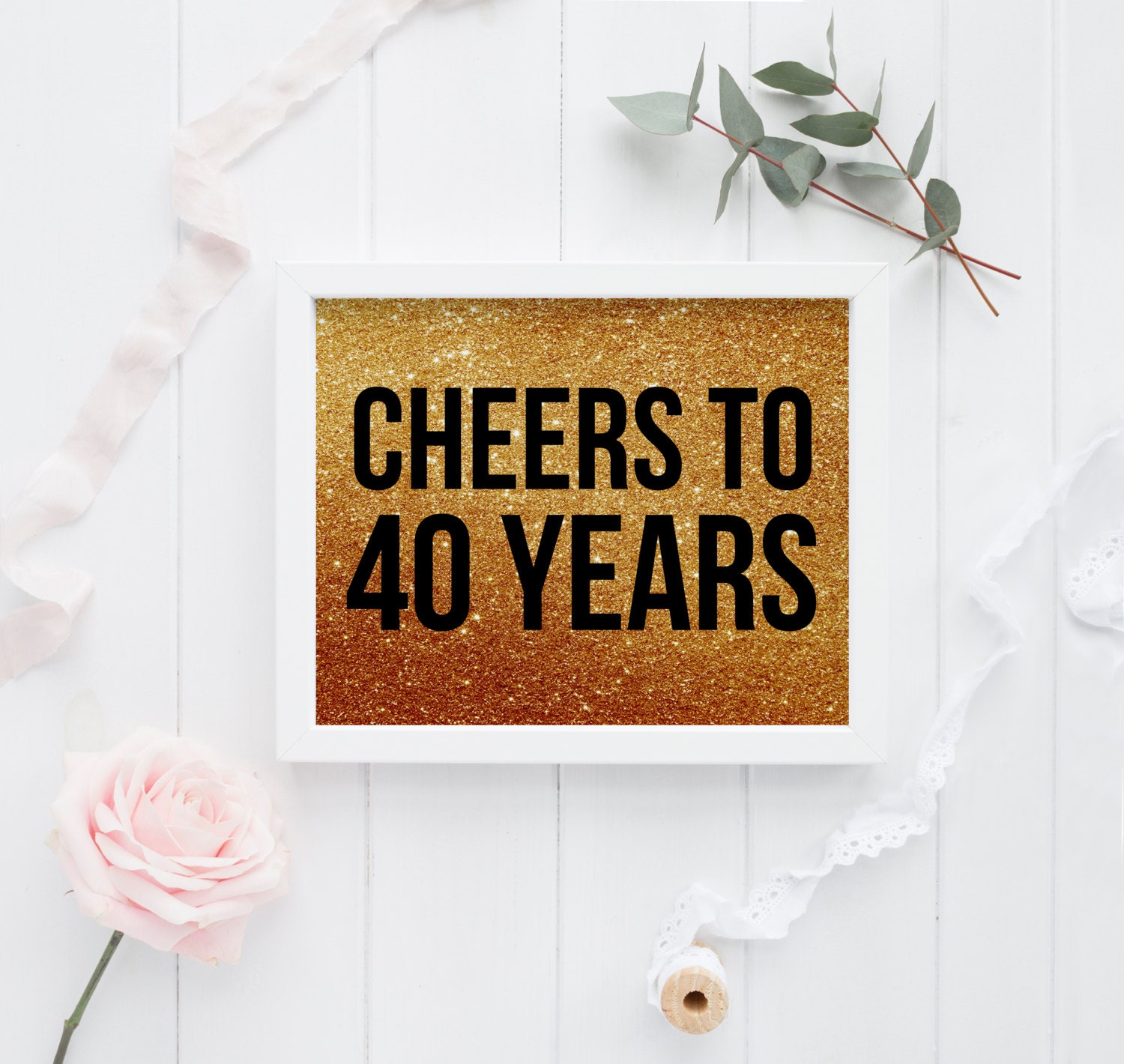 Cheers To 40 Years 40th Birthday Sign Gold Glitter Birthday