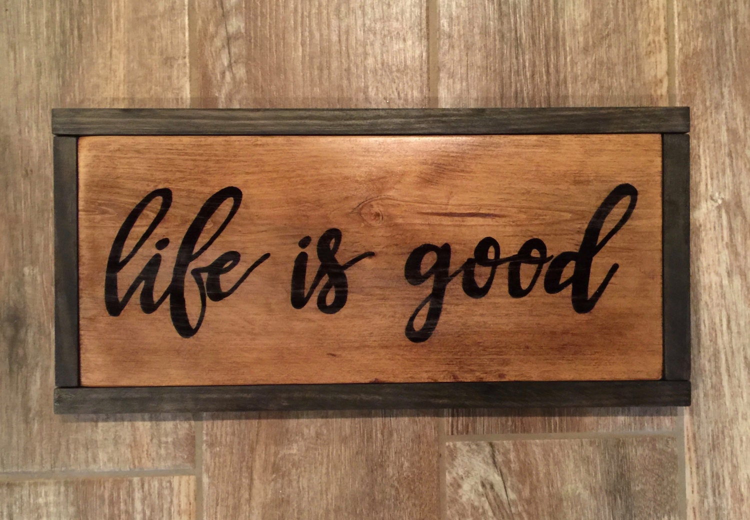 Life is Good Wood Sign Life is Good Life is Good Sign