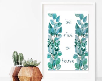 Be Nice or Leave Succulents Art Print