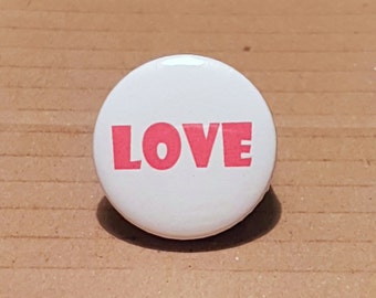 Love Badge, Love Button, I love you badge, I love you pin,Gift for wife, Girlfriend Gift, Sister Gift, Mothers Day Pin, Hippy Badges