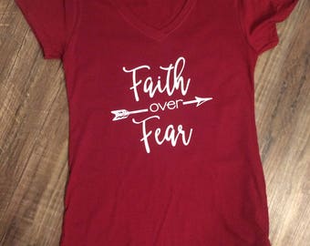 Faith over fear shirt custom t shirts v necks womens shirts soft shirts comfortable shirts gift faith v neck faith over fear t shirt faith
