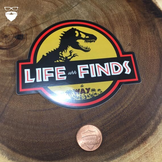 Jurassic Park Life Uh Finds A Way Sticker 