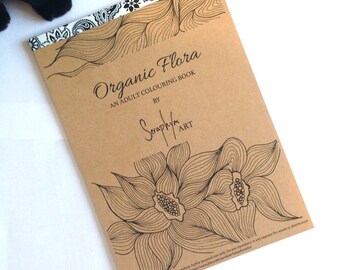 Adult Coloring Book - ORGANIC FLORA - Advanced Coloring pages full of Nature Inspired Illustrations, Mandalas and Zentangle Designs