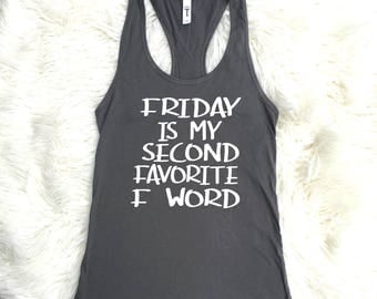 Friday Is My Second Favorite F-Word Tank Top, Friday Tank Top, F-Word Tank Top, Friyay Tank Top, Friday Favorite F-Word Tank Top, summer