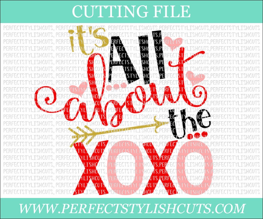 Download It's All About The XoXo Valentines Day SVG DXF PNG