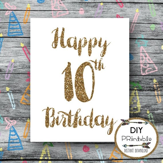 Happy 10th birthday PRINTABLE printable happy 10th birthday