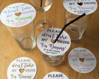 Don't take my drink glass topper, coaster, beer mat, I'm dancing, personalised x50