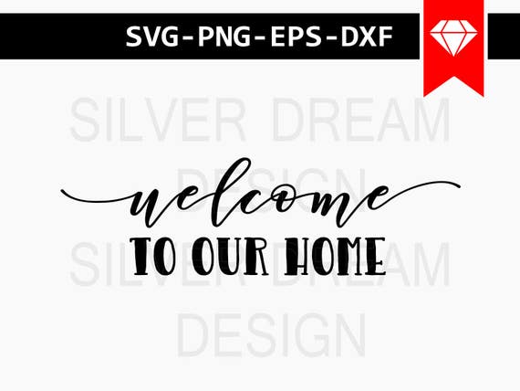 Download welcome to our home svg file, wall art svg, quotes ...