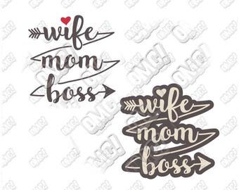 Wife mom boss svg dxf eps jpeg format layered cutting files die cut decal vinyl cutter cricut silhouette mothers day