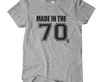 Made In The 70's T-Shirt