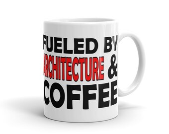 Architect Mug - Fueled By Architecture And Coffee