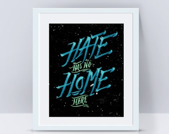 Hate has no home here, Quote wall art, Quote poster, Wall art print, Office art, Wall print, Lettering art, Typography print, Quote art