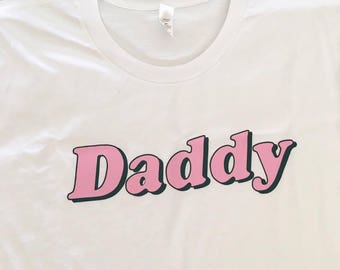Daddy T-shirt, Tumblr Style, Shirts with sayings, Daddy