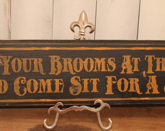 Park Your Brooms Sit for a Spell Vintage Style Sign/Halloween/READY TO SHIP