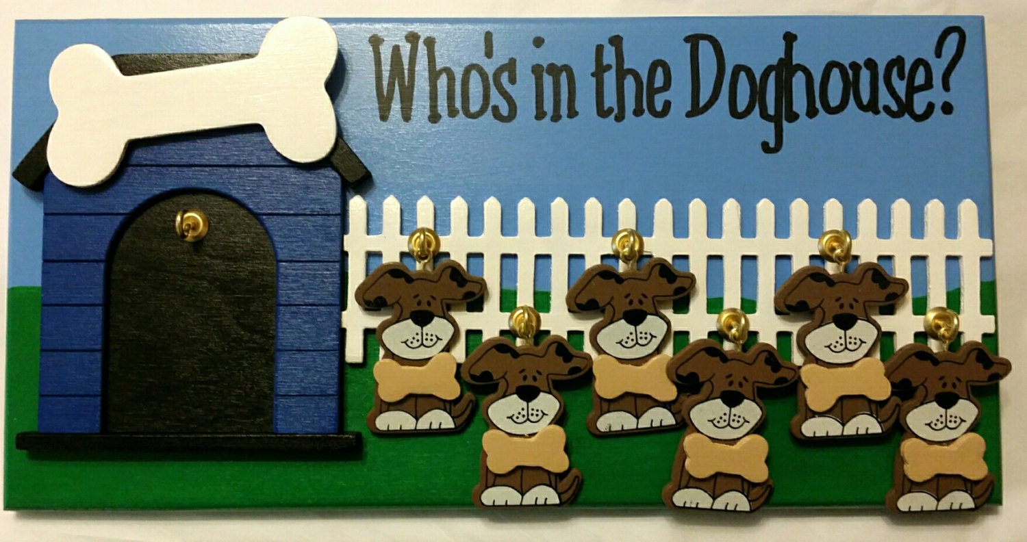 Who's in the Doghouse Plaque for Families and Work Places.
