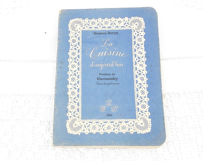 1940s French Cook Book " La Cuisine d'Aujourd'hui" by Gaston Derys Written in French, Cuisine, France, Retro, Home, Vintage, Cooking, Cook
