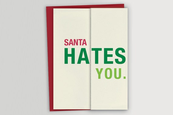 Funny Christmas Card / Santa Hates You Card