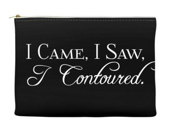 I came, I saw, I Contoured. Makeup bag
