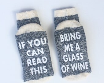 If you can read this socks, Bring me a glass of wine socks, Bridesmaid gift, Organic cotton socks, Gift for her, customized socks