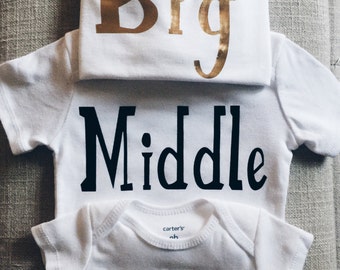 Big middle little shirts; Big middle little onesie set, personalized shirts; big brother shirt; big sister shirt; little brother shirt